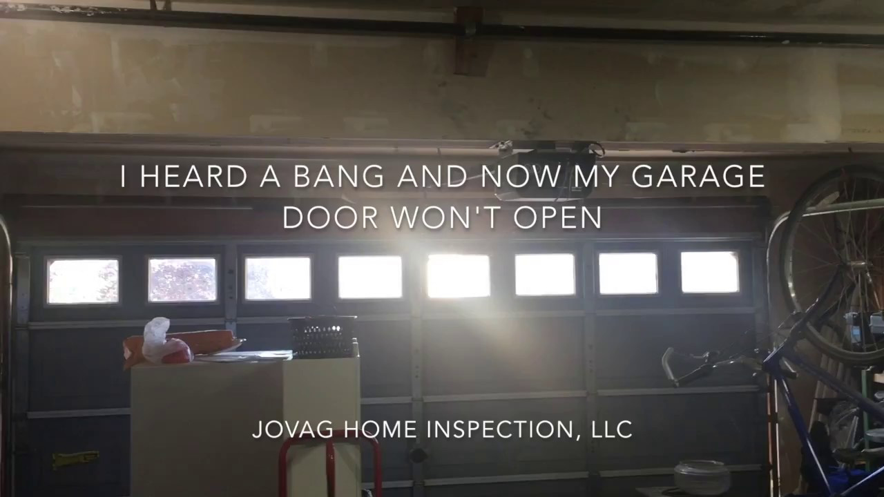 Garage Door Doesn T Open
 I Heard A Bang And Now My Garage Door Won t Open