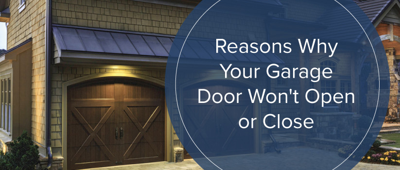 Garage Door Doesn T Open
 Reasons Why Your Garage Door Won t Open or Close