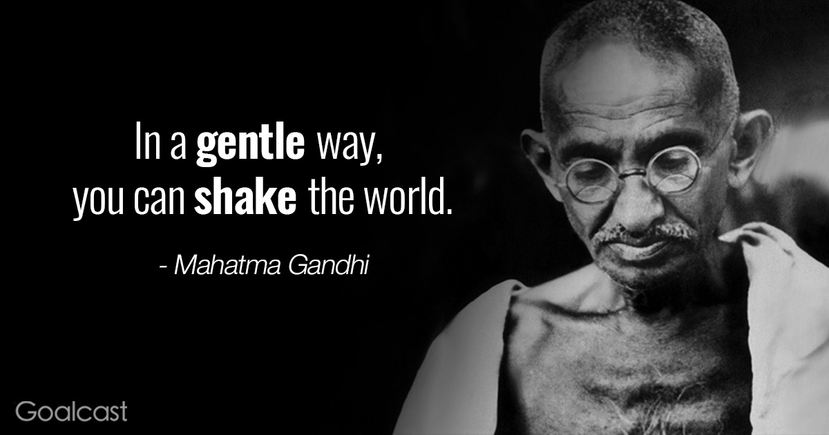 Ghandi Friendship Quote
 inspiring Gandhi quotes Gentle shake