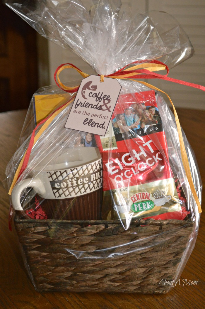 Gift Basket Ideas For Friend
 Coffee and Friends are the Perfect Blend About A Mom