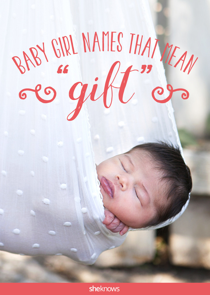 Gift From God Baby Names
 Beautiful baby names for girls that mean t
