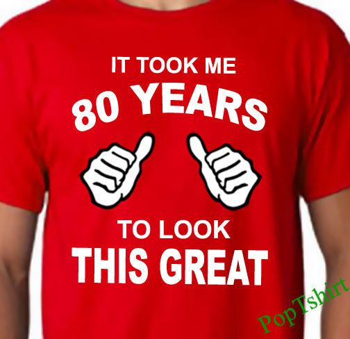 Gift Ideas For 80 Year Old Woman Birthday
 80th Birthday TShirt 80th Birthday Shirt Mens 80th
