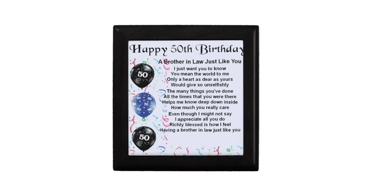 Gift Ideas For Brother In Law Birthday
 Brother in Law Poem 50th Birthday Gift Box