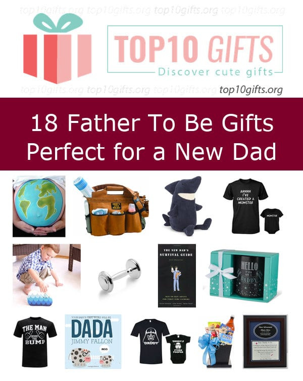 Gift Ideas For Expecting Fathers
 Top 18 Expecting Father Gift Ideas