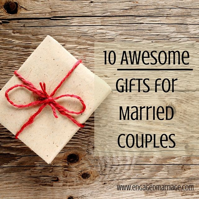 Gift Ideas For Newly Engaged Couples
 10 Awesome Gifts for Married Couples