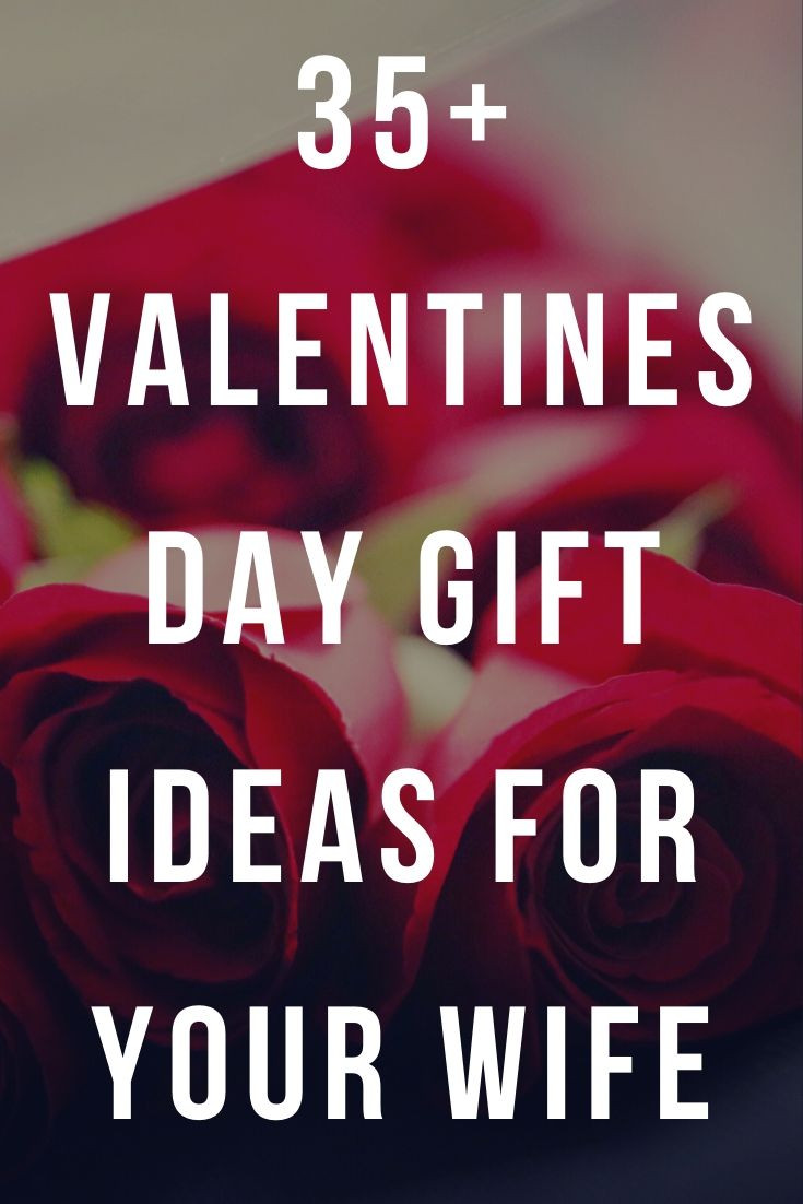 Gift Ideas For Valentines Day For Her
 Best Valentines Day Gifts for Your Wife 35 Unique