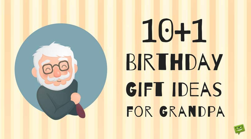 Gift Ideas Grandfather
 10 1 Timeless Birthday Gift Ideas for Grandpa