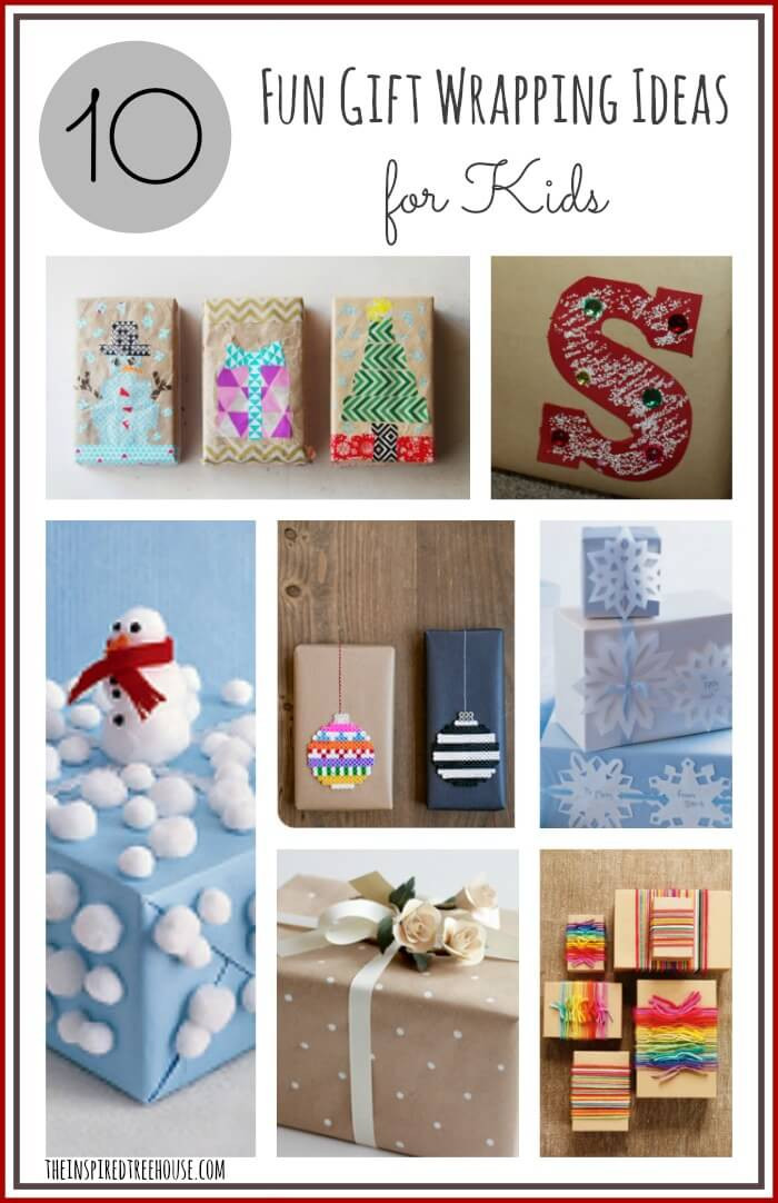 Gift Wrapping For Kids
 10 FUN GIFT WRAPPING IDEAS FOR KIDS The Inspired Treehouse