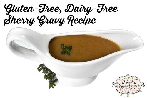 Gluten Free Dairy Free Gravy
 Gluten Free Dairy Free Sherry Gravy Recipe