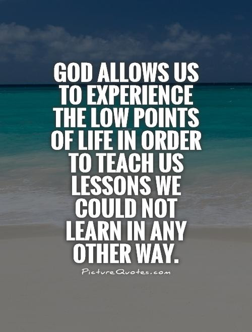 God Quotes And Sayings About Life
 God Quotes About Life Lessons QuotesGram