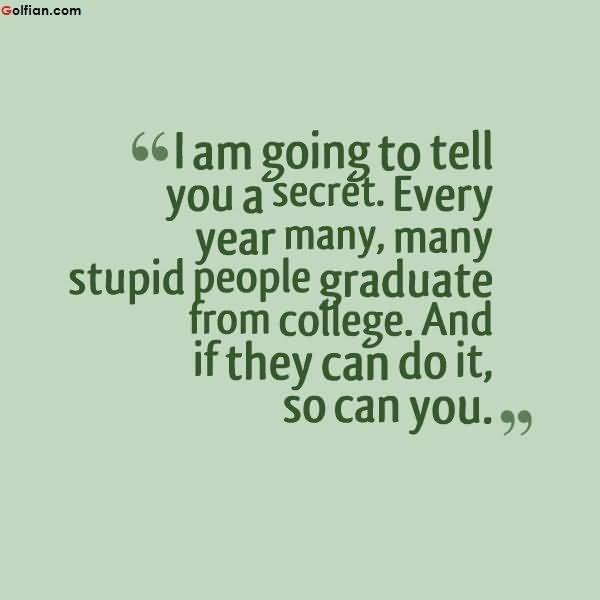Going To College Quotes Inspirational
 70 Most Inspirational College Quotes – Famous College