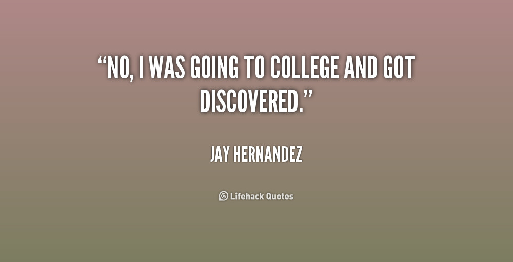 Going To College Quotes Inspirational
 Going To College Quotes QuotesGram