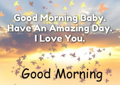 Good Morning Baby Quotes For Him
 Romantic Good Morning Love for Him and Her