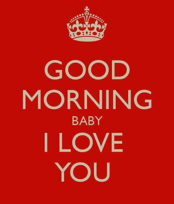 Good Morning Baby Quotes For Him
 I Love You Baby Quotes QuotesGram