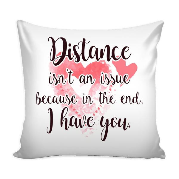 Good Morning Baby Quotes For Him
 Distance Isn t An Issue Love Quotes for Him Pillow Cover