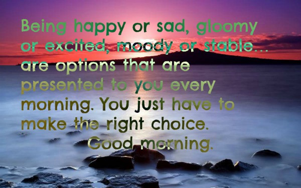 Good Positive Quotes
 The 50 Best Good Morning Quotes All Time