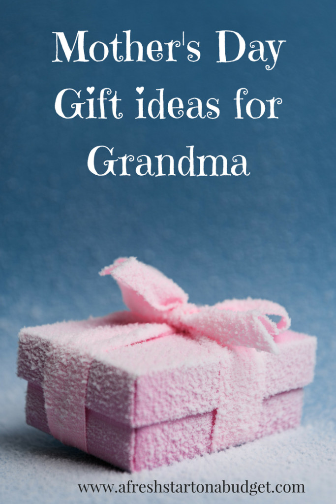 Grandma First Mother Day Gift Ideas
 Mother s Day Gift ideas for Grandma A Fresh Start on a
