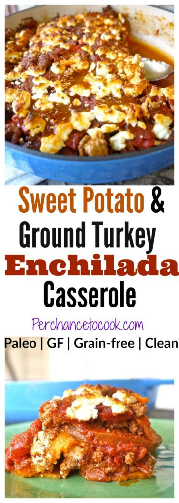 Ground Turkey Casserole Paleo
 Sweet Potato and Ground Turkey Enchilada Casserole paleo