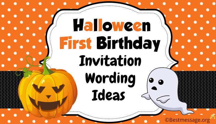 Halloween 1st Birthday Invitations
 Invitation Messages for Friends Examples of invitations