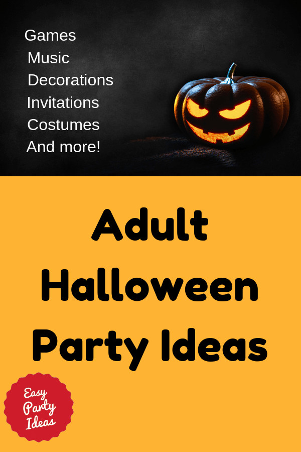 Halloween Party Games Ideas For Adults
 Adult Halloween Party Ideas
