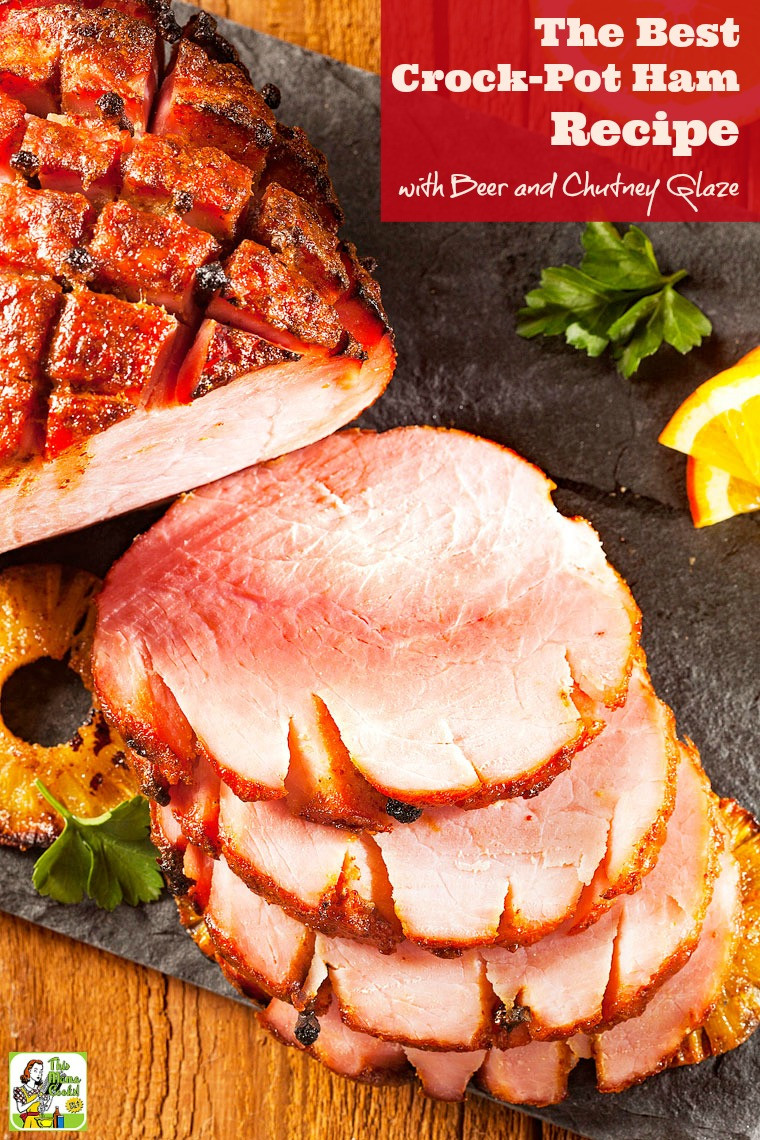 Ham Recipes For Thanksgiving
 The Best Crock Pot Ham Recipe with Beer and Chutney Glaze