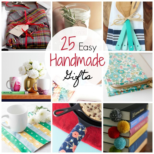 Handmade Birthday Gift Ideas
 25 Quick and Easy Homemade Gift Ideas Crazy Little Projects
