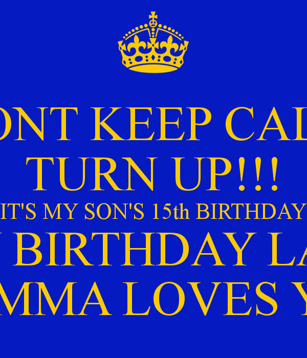 Happy 15Th Birthday Quote
 15th Birthday For Son Quotes QuotesGram