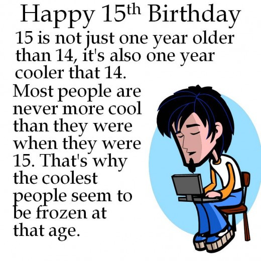 Happy 15Th Birthday Quote
 Fifteenth Birthday Quotes QuotesGram