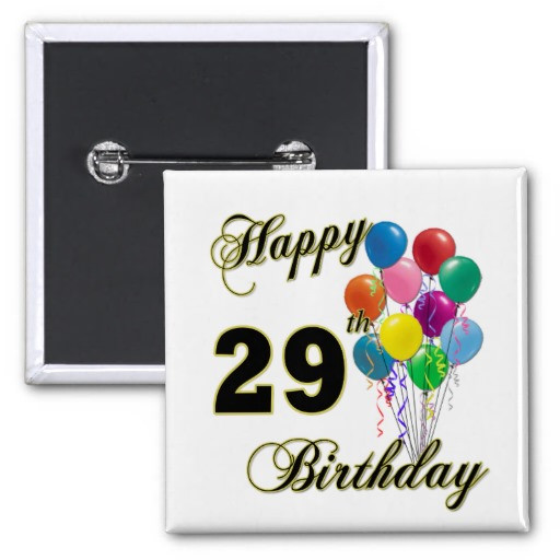 Happy 29th Birthday Quotes
 29 Year Old Birthday Quotes QuotesGram