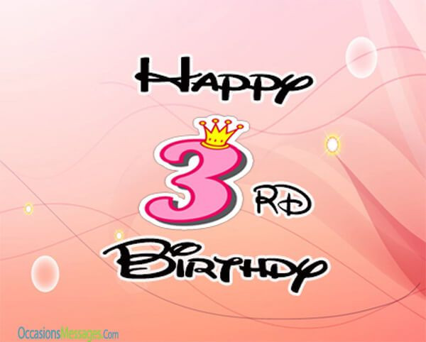 Happy 3rd Birthday Wishes
 3rd Birthday Wishes and Messages Occasions Messages