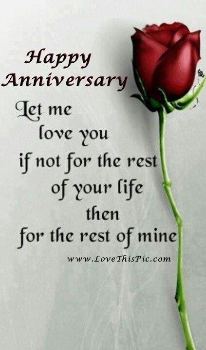 Happy Anniversary To My Wife Quotes
 Happy Anniversary Let Me Love You For The Rest Your