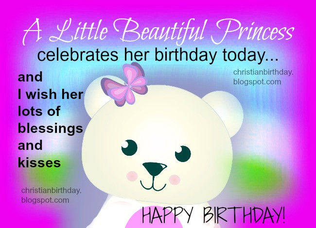 Happy Birthday Baby Girl Quotes
 Happy Birthday for a Girl a Little Princess