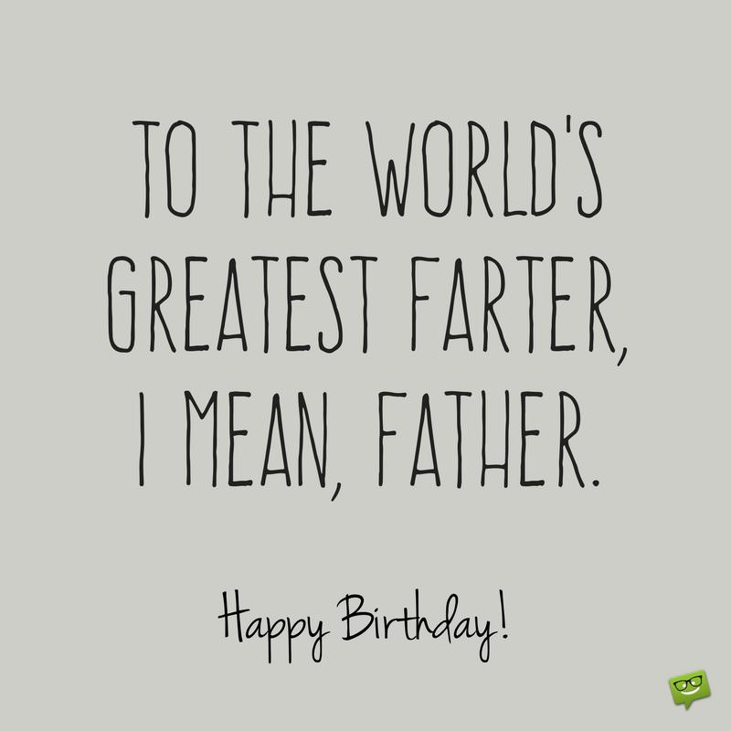 Happy Birthday Dad Funny Quotes
 Happy Birthday Dad