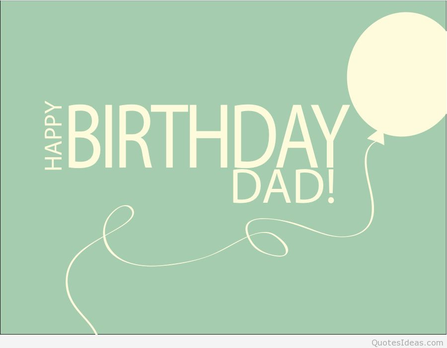 Happy Birthday Father Quote
 Happy birthday dad quotes sayings