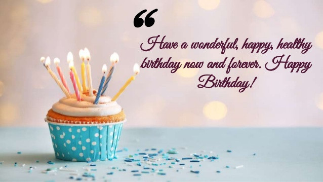 Happy Birthday Images With Quotes
 Best Happy Birthday Wishes