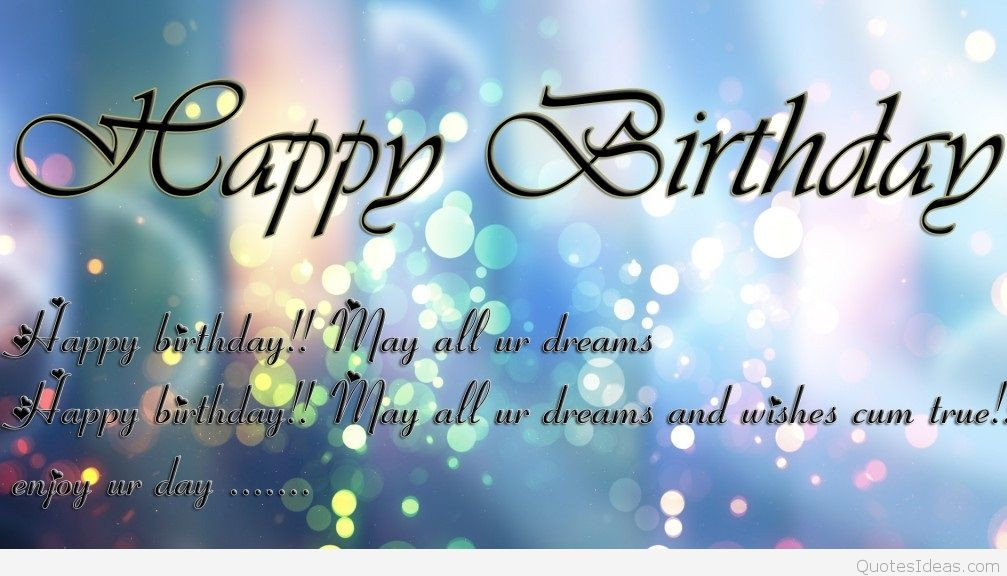 Happy Birthday Images With Quotes
 Happy birthday wallpapers quotes and sayings cards