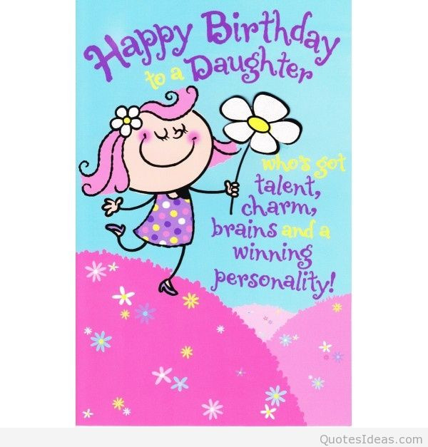 Happy Birthday Quotes For Daughter
 Love happy birthday daughter message