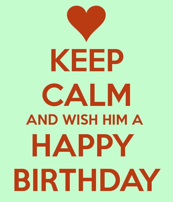 Happy Birthday Quotes For Him
 Happy Birthday Quotes For Him QuotesGram