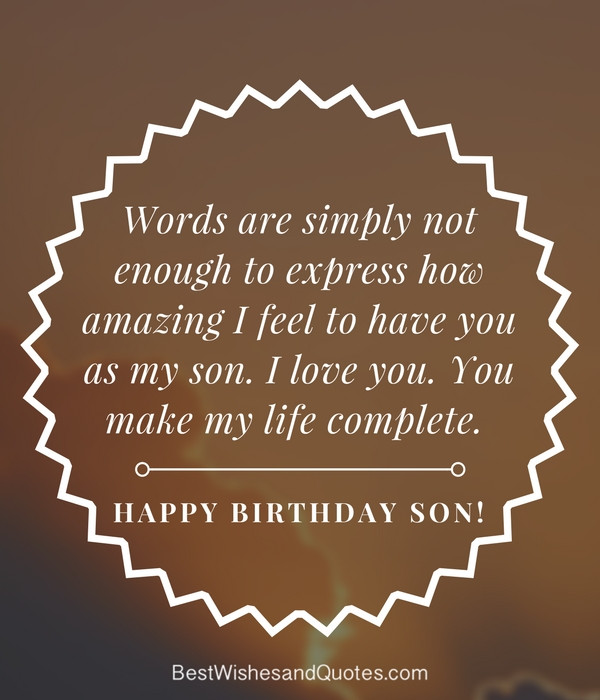 Happy Birthday Quotes Son
 35 Unique and Amazing ways to say "Happy Birthday Son"