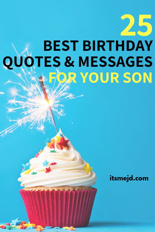 Happy Birthday Son Images And Quotes
 25 Best Happy Birthday Wishes Quotes & Messages For Your