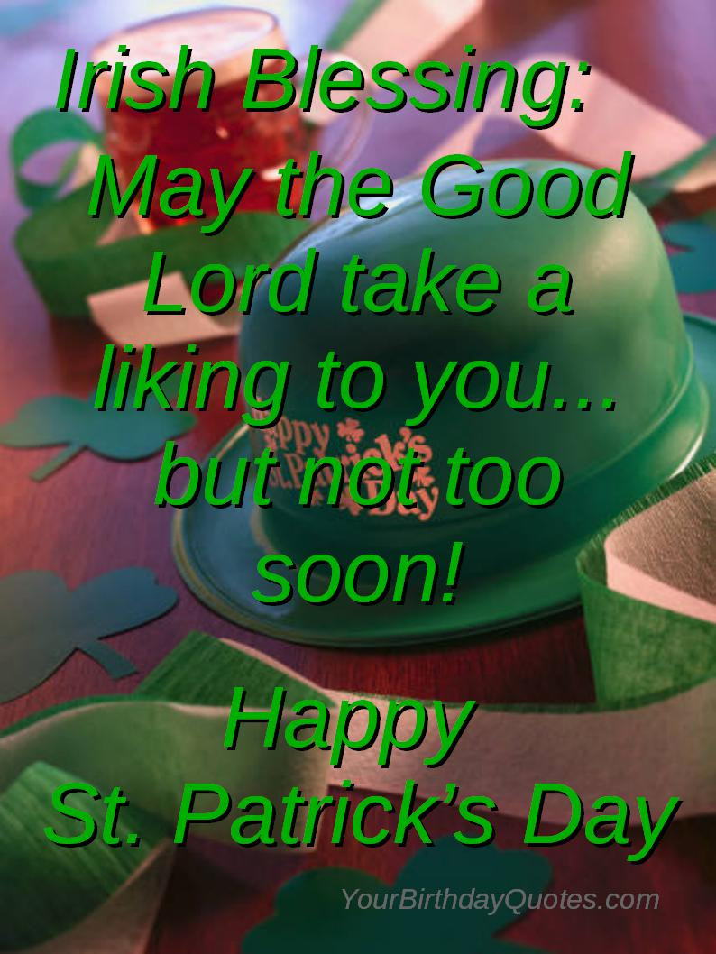 Happy Birthday St Patrick's Day Quotes
 To Love St Patrick Day Drunk Quotes QuotesGram