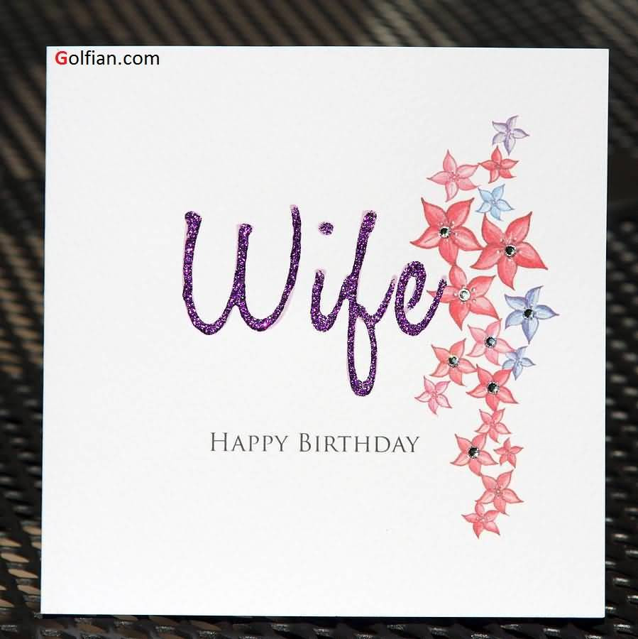 Happy Birthday Wife Cards
 70 Beautiful Birthday Wishes For Wife – Birthday