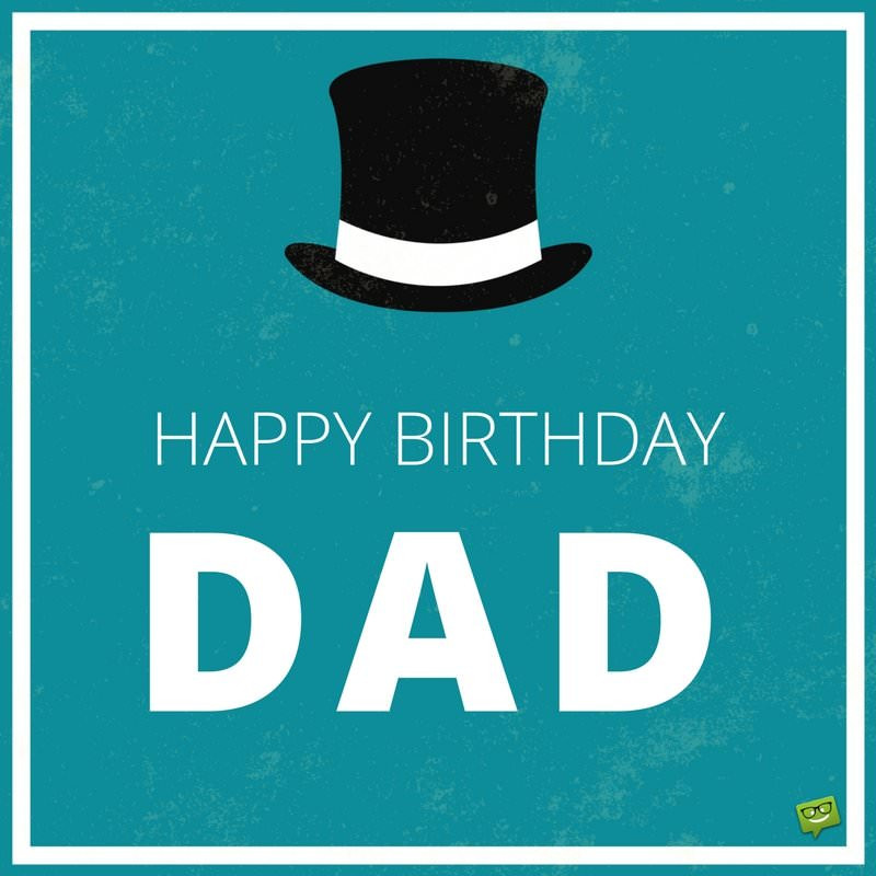 Happy Birthday Wishes For Dad
 Happy Birthday Dad