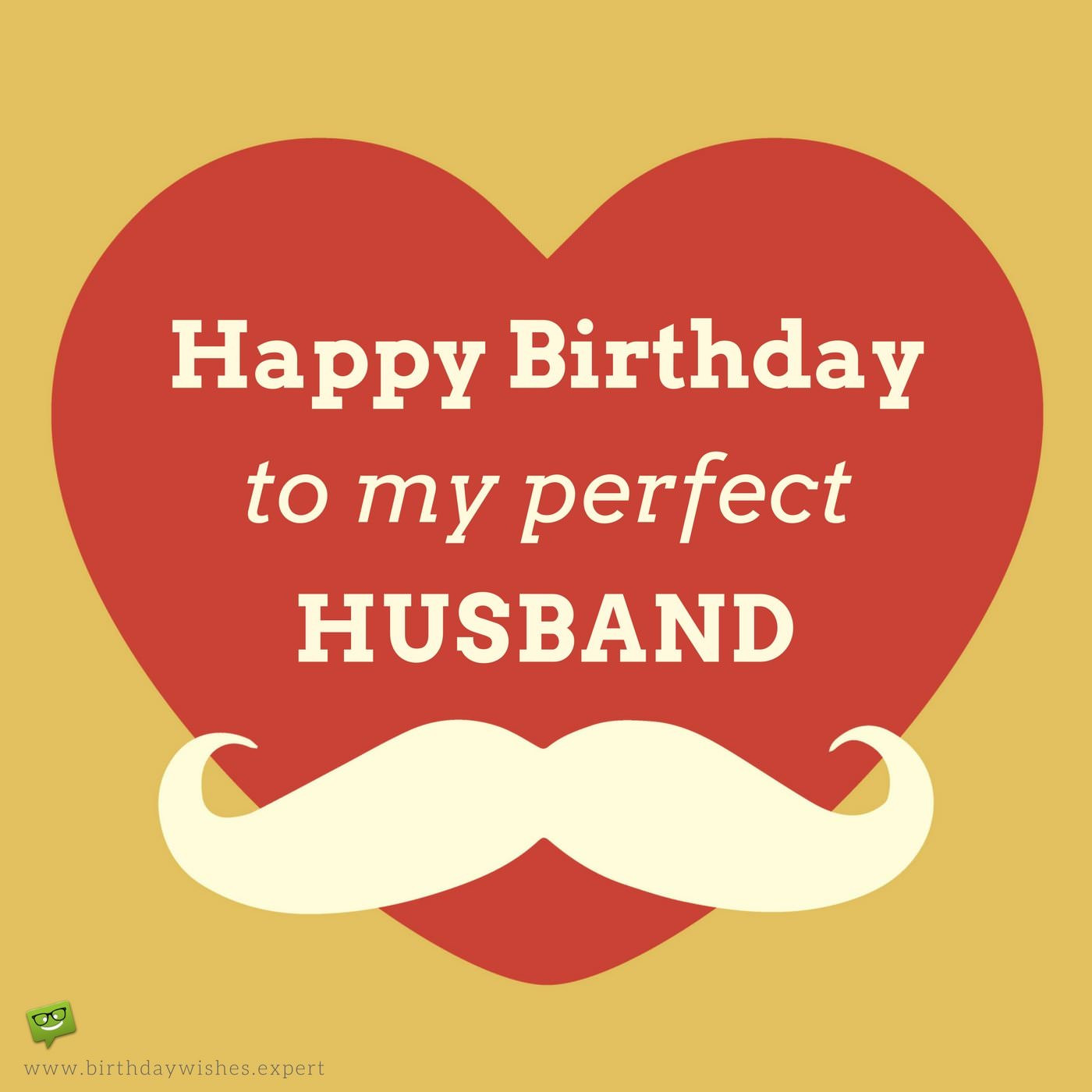 Happy Birthday Wishes Husband
 Original Birthday Quotes for your Husband