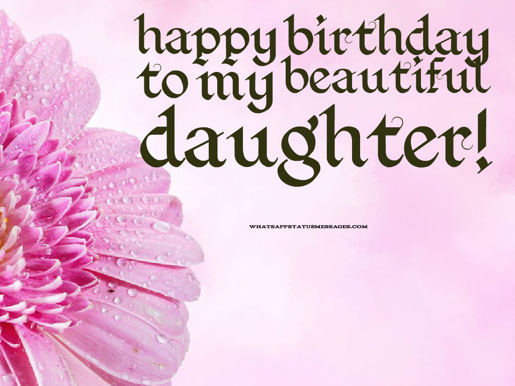 Happy Birthday Wishes To Daughter
 Beautiful Daughter