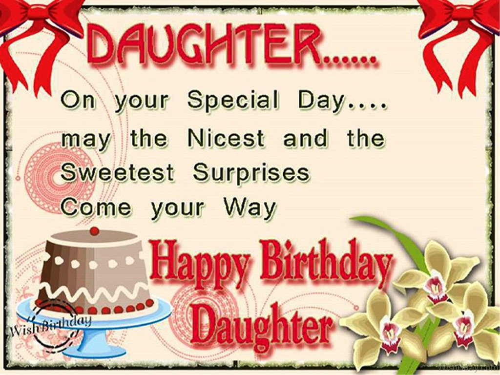 Happy Birthday Wishes To Daughter
 69 Birthday Wishes For Daughter