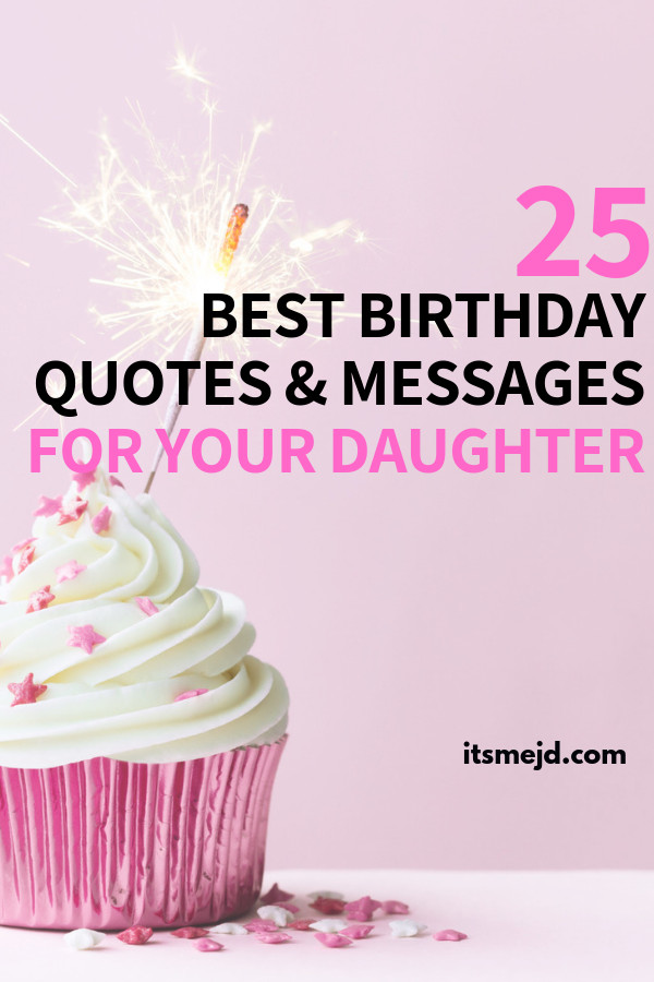 Happy Birthday Wishes To Daughter
 25 Best Happy Birthday Wishes Quotes & Messages For Your
