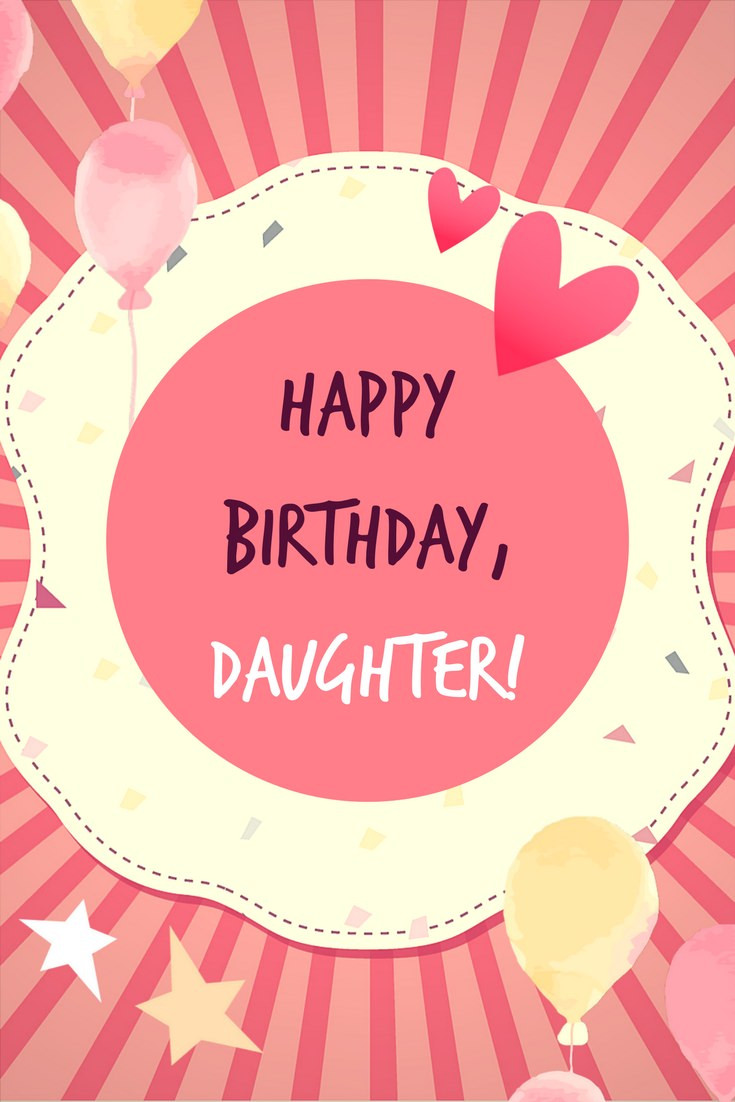 Happy Birthday Wishes To My Daughter
 Happy Birthday Daughter