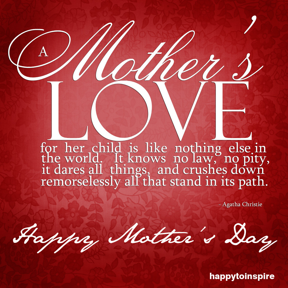 Happy Mother Day Quotes
 Happy To Inspire Happy Mother s Day