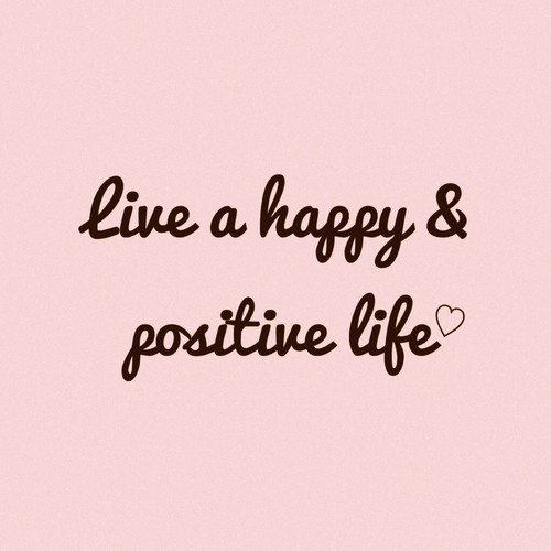 Happy Positive Quotes
 Quotes Live Life Happy Picture QuotesGram